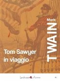 Tom Sawyer in viaggio (eBook, ePUB)