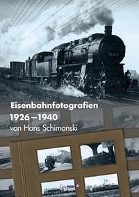 Eisenbahnfotografien 1926-1940 - Schimanski, Hans
