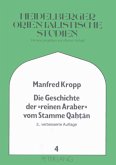Die Geschichte der "reinen Araber" vom Stamme Qahtan Die Geschichte der "reinen Araber" vom Stamme Qahtan