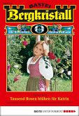 Tausend Rosen blühen für Katrin / Bergkristall Bd.242 (eBook, ePUB)
