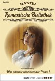 War alles nur ein bittersüßer Traum? / Romantische Bibliothek Bd.13 (eBook, ePUB)