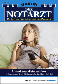 Anna-Lena allein zu Haus / Der Notarzt Bd.250 (eBook, ePUB) - Graf, Karin