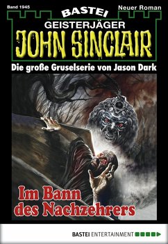 Im Bann des Nachzehrers / John Sinclair Bd.1945 (eBook, ePUB) - Hill, Ian Rolf