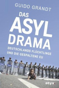 Das Asyl-Drama - Grandt, Guido