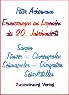 Erinnerungen an Legenden des 20. Jahrhunderts (eBook, PDF) - Ackermann, Peter
