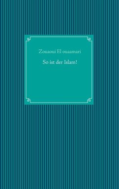 So ist der Islam! (eBook, ePUB) - El ouaamari, Zouaoui