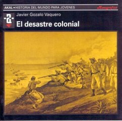 El desastre colonial - Gozalo Vaquero, Javier