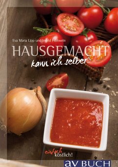 Hausgemacht kann ich selber (eBook, ePUB) - Lipp, Eva Maria; Fröhwein, Ingrid