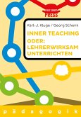 Lehrerwirksam unterrichten oder: Inner teaching (eBook, ePUB)