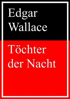 Töchter der Nacht (eBook, ePUB) - Wallace, Edgar