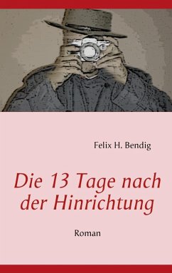 Die 13 Tage nach der Hinrichtung (eBook, ePUB)