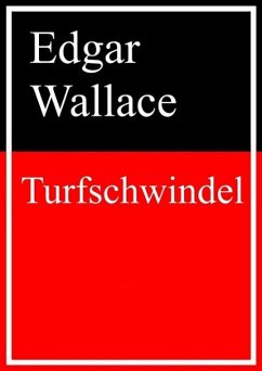 Turfschwindel (eBook, ePUB) - Wallace, Edgar