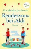 Rendezvous bei Aldi (eBook, ePUB)