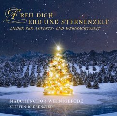 Freu Dich,Erd Und Sternenzelt-Lieder Z.Weihnacht - Mädchenchor Wernigerode/Drebenstedt,Steffen