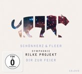 Symphonic Rilke Project "Dir zur Feier", 1 Audio-CD + 1 DVD