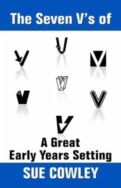 Cover The Seven V's of a Great Early Years Setting (Alphabet Sevens, #6) (eBook, ePUB)