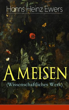 Ameisen (Wissenschaftliches Werk) (eBook, ePUB) - Ewers, Hanns Heinz