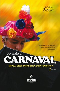 Cover Leyendo el carnaval 2ed. Miradas desde Barranquilla, Bahía y Barcelona (eBook, PDF)