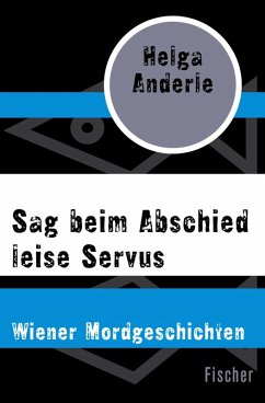 Sag beim Abschied leise Servus (eBook, ePUB) - Anderle, Helga