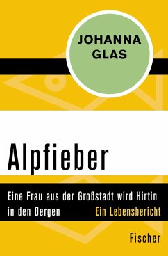 Alpfieber (eBook, ePUB) - Glas, Johanna
