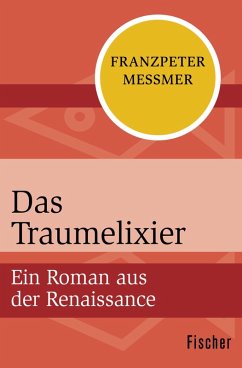 Das Traumelixier (eBook, ePUB) - Messmer, Franzpeter