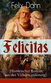 Felicitas (Historischer Roman aus der Völkerwanderung) (eBook, ePUB)