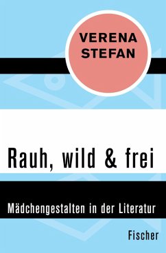 Rauh, wild & frei (eBook, ePUB) - Stefan, Verena