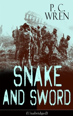 SNAKE AND SWORD (Unabridged) (eBook, ePUB) - Wren, P. C.