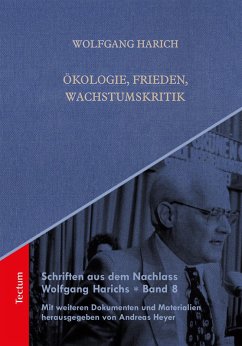 Schriften aus dem Nachlass Wolfgang Harichs: Ökologie, Frieden, Wachstumskritik (eBook, PDF) - Harich, Wolfgang
