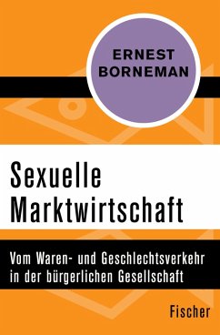 Sexuelle Marktwirtschaft (eBook, ePUB) - Borneman, Ernest