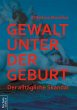Gewalt unter der Geburt (eBook, PDF) - Bild 1