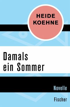 Damals ein Sommer (eBook, ePUB) - Koehne, Heide