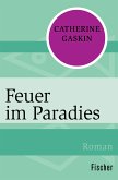 Feuer im Paradies (eBook, ePUB)