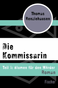 Die Kommissarin (eBook, ePUB) - Renziehausen, Thomas
