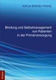 Bindung und Selbstmanagement von Patienten in der Primärversorgung (eBook, PDF)