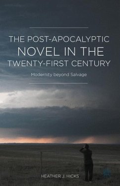 The Post-Apocalyptic Novel in the Twenty-First Century - Hicks, H.