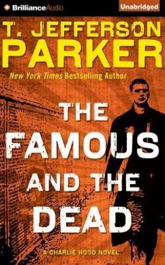 The Famous and the Dead - Parker, T. Jefferson