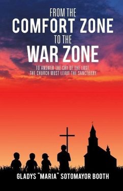 From the Comfort Zone to the War Zone - Booth, Gladys Maria Sotomayor