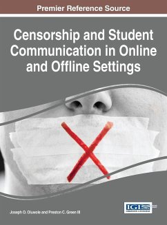 Censorship and Student Communication in Online and Offline Settings - Oluwole, Joseph O.; Green III, Preston C.
