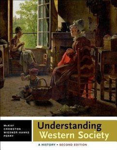 Understanding Western Society: Combined Volume: A History - McKay, John P.; Crowston, Clare Haru; Wiesner-Hanks, Merry E.