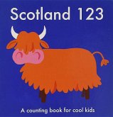 Scotland 123: A Counting Book for Cool Kids Scotland 123: A Counting Book for Cool Kids