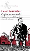 Capitalismo canalla : una historia personal del capitalismo a través de la literatura