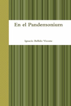 En el Pandemonium - Bellido Vicente, Ignacio