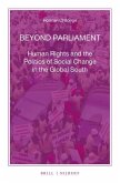 Beyond Parliament: Human Rights and the Politics of Social Change in the Global South