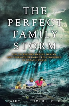 The Perfect Family Storm - Reimers Ph. D., Cathy L.