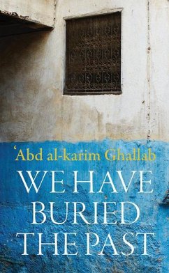 We Have Buried the Past - Ghallab, Abdelkrim