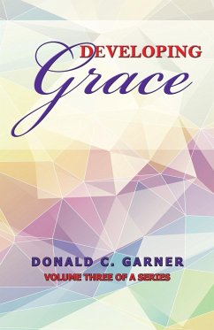 Developing Grace - Garner, Donald C.