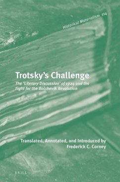 Trotsky's Challenge: The 'Literary Discussion' of 1924 and the Fight for the Bolshevik Revolution - Corney, Frederick