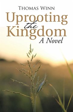 Uprooting the Kingdom - Winn, Thomas