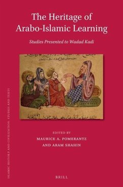 The Heritage of Arabo-Islamic Learning: Studies Presented to Wadad Kadi